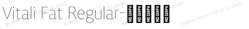 Vitali Fat Regular字体转换